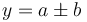 y = a \pm b